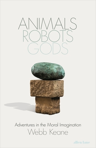 Book cover of Animals, Robots, Gods by Webb Keane