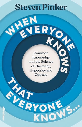 Book cover of When Everyone Knows That Everyone Knows... by Steven Pinker