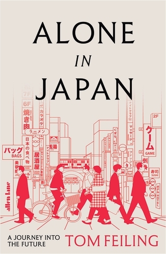 Book cover of Alone in Japan by Tom Feiling