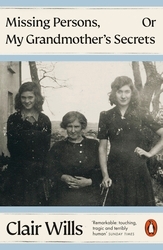 Book cover of Missing Persons, Or My Grandmother's Secrets by Clair Wills