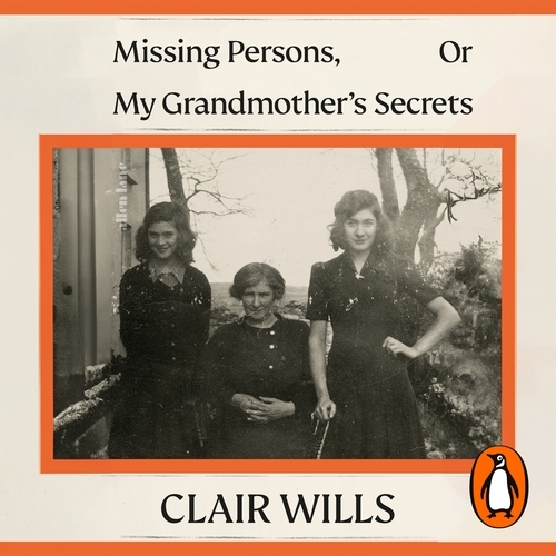 Book cover of Missing Persons, Or My Grandmother's Secrets by Clair Wills