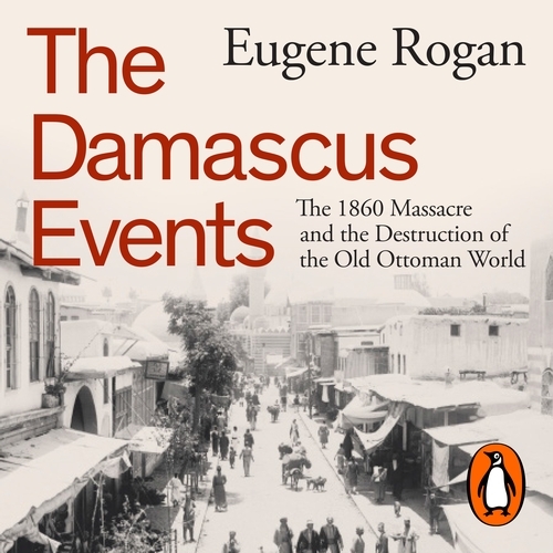 Book cover of The Damascus Events by Eugene Rogan