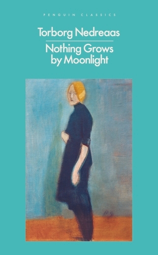 Book cover of Nothing Grows by Moonlight by Torborg Nedreaas