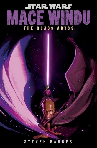 Book cover of Star Wars: Mace Windu: The Glass Abyss by Steven Barnes