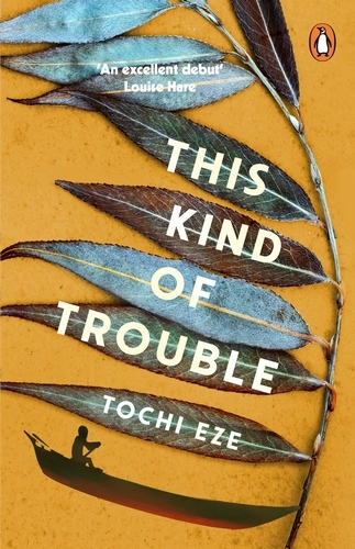 Book cover of This Kind of Trouble by Tochi Eze