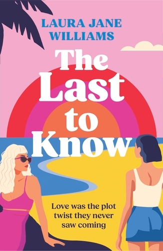 Book cover of The Last to Know by Laura Jane Williams
