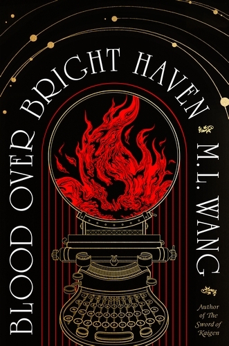 Book cover of Blood Over Bright Haven by M. L. Wang