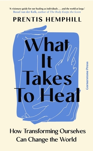 Book cover of What It Takes To Heal by Prentis Hemphill
