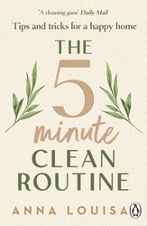 Book cover of The 5 Minute Clean Routine by Anna Louisa