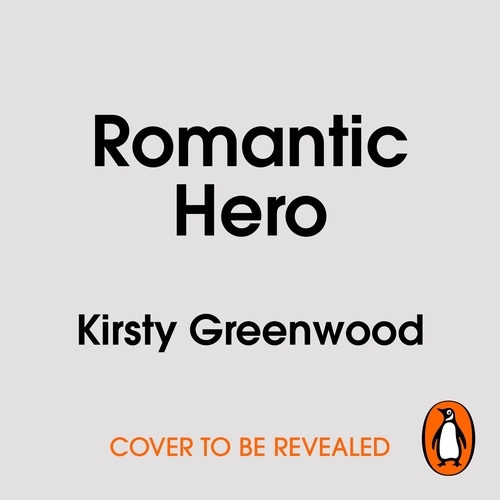 Book cover of Romantic Hero by Kirsty Greenwood