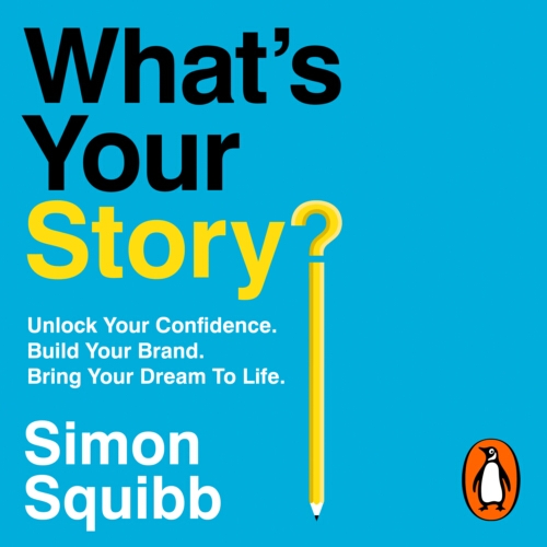 Book cover of What's Your Story by Simon Squibb