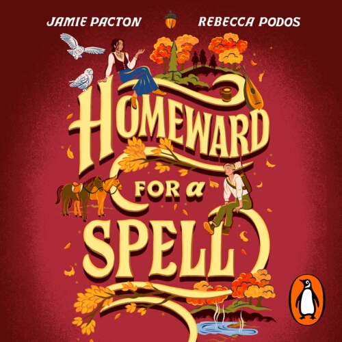 Book cover of Homeward for a Spell by Jamie Pacton, Rebecca Podos
