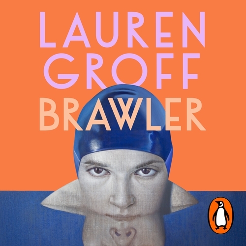 Book cover of Brawler by Lauren Groff