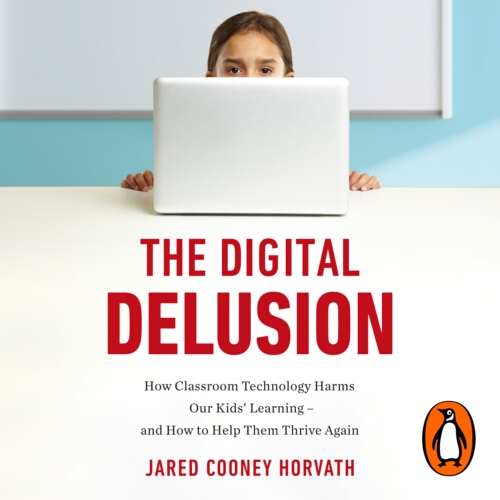 Book cover of The Digital Delusion by Jared Cooney Horvath