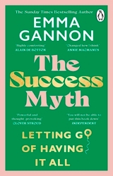 Book cover of The Success Myth by Emma Gannon