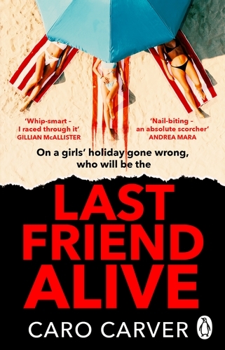 Book cover of Last Friend Alive by Caro Carver