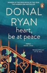 Book cover of Heart, Be at Peace by Donal Ryan