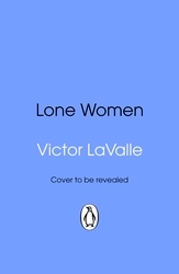 Book cover of Lone Women by Victor LaValle