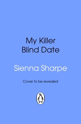 Book cover of My Killer Blind Date by Sienna Sharpe