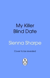 Book cover of My Killer Blind Date by Sienna Sharpe