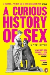 Book cover of A Curious History of Sex by Kate Lister