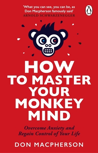 Book cover of How to Master Your Monkey Mind by Don Macpherson