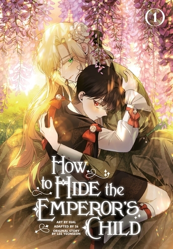 Book cover of How to Hide the Emperor's Child, Volume 1 by Yeonseon Lee