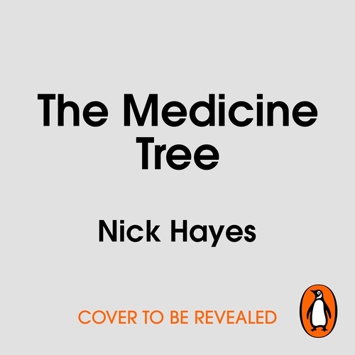 Book cover of The Medicine Tree by Nick Hayes