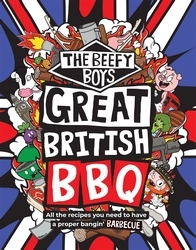 Book cover of The Beefy Boys' Great British BBQ by Beefy Boys