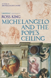 Book cover of Michelangelo And The Pope's Ceiling by Ross King