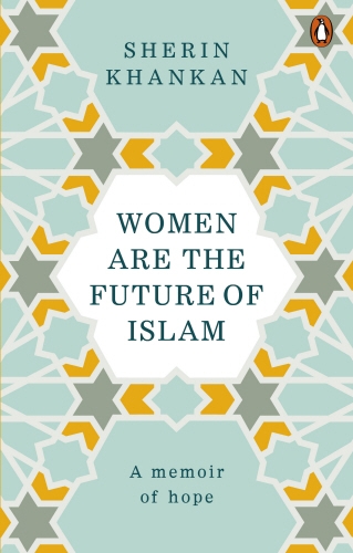 Book cover of Women are the Future of Islam by Sherin Khankan