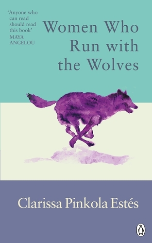 Book cover of Women Who Run With The Wolves by Clarissa Pinkola Estes