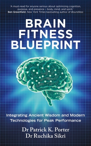 Book cover of Brain Fitness Blueprint by Patrick Porter, Ruchika Sikri