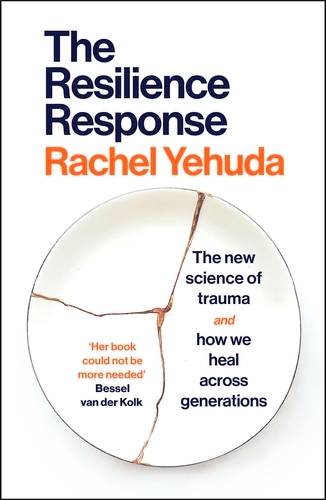 Book cover of The Resilience Response by Rachel Yehuda