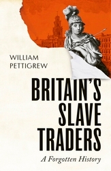 Book cover of Britain's Slave Traders by William A. Pettigrew