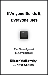 Book cover of If Anyone Builds It, Everyone Dies by Eliezer Yudkowsky, Nate Soares