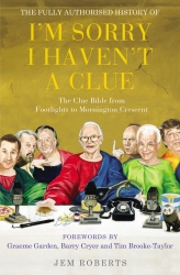 Book cover of The Fully Authorised History of I'm Sorry I Haven't A Clue by Jem Roberts