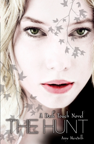 Book cover of #2 - Dark Touch: The Hunt by Amy Meredith