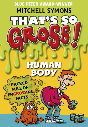 Book cover of #4 - That's So Gross!: Human Body by Mitchell Symons