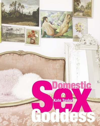 Book cover of Domestic Sex Goddess by Kate Taylor