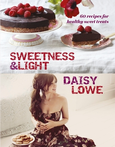 Book cover of Sweetness and Light by Daisy Lowe