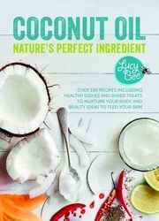 Book cover of Coconut Oil by Lucy Bee