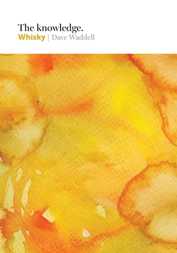 Book cover of The Knowledge: Whisky by Dave Waddell