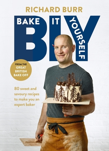 Book cover of B.I.Y: Bake it Yourself by Richard Burr