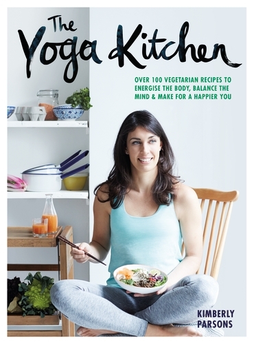 Book cover of The Yoga Kitchen by Kimberly Parsons