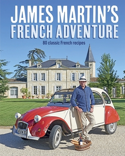 Book cover of James Martin's French Adventure by James Martin
