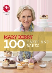 Book cover of My Kitchen Table: 100 Cakes and Bakes by Mary Berry