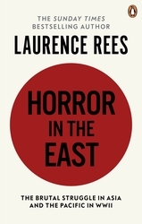 Book cover of Horror In The East by Laurence Rees