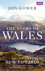 Book cover of The Story of Wales by Jon Gower
