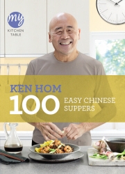 Book cover of My Kitchen Table: 100 Easy Chinese Suppers by Ken Hom